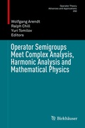 Cover: Operator Semigroups Meet Complex Analysis, Harmonic Analysis and Mathematical Physics - Birkh&auml;user