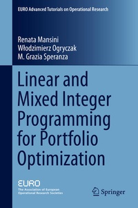 Enlarge image Cover: Linear and Mixed Integer Programming for Portfolio Optimization - Springer