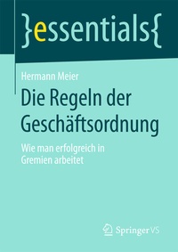 Abbildung von: Die Regeln der Geschäftsordnung - Springer VS