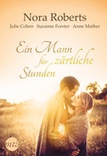 Cover: Ein Mann f&uuml;r z&auml;rtliche Stunden - MIRA Taschenbuch