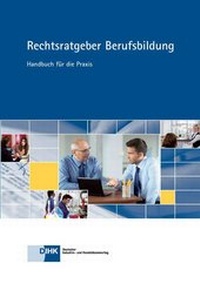 Abbildung von: Rechtsratgeber Berufsbildung - DiHK Verlag