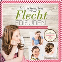 Abbildung von: Die schönsten Flechtfrisuren - KOMET