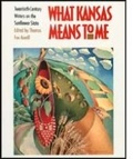 Cover: What Kansas Means to Me - University Press of Kansas