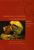 Cover: Francesca Caccini at the Medici Court - University of Chicago Press
