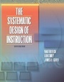Cover: The Systematic Design of Instruction - Pearson
