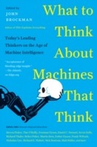 Abbildung von: What to Think About Machines That Think - Harper Perennial