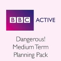 Cover: Dangerous! Medium Term Planning Pack - Pearson Education Limited