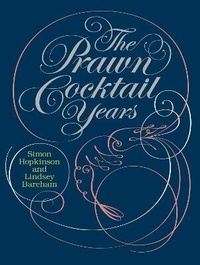 Enlarge image Cover: The Prawn Cocktail Years - Michael Joseph Ltd