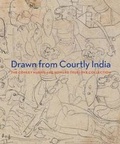 Cover: Drawn from Courtly India - Yale University Press
