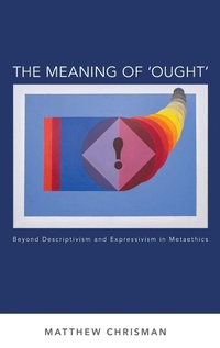 Enlarge image Cover: The Meaning of 'Ought' - Oxford University Press Inc