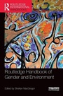 Cover: Routledge Handbook of Gender and Environment - Routledge
