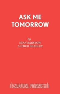 Enlarge image Cover: Ask Me Tomorrow - Samuel French Ltd