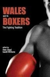 Enlarge image Cover: Wales and its Boxers - University of Wales Press