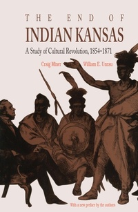 Enlarge image Cover: The End of Indian Kansas - University Press of Kansas