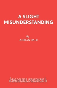 Enlarge image Cover: A Slight Misunderstanding - Samuel French Ltd
