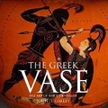 Cover: The Greek Vase - British Museum Press
