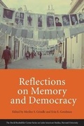 Cover: Reflections on Memory and Democracy - Harvard University, The David Rockefeller Center for Latin American Studies