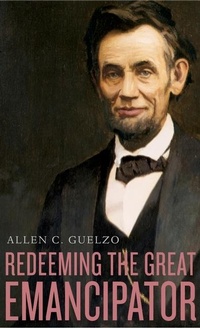 Abbildung von: Redeeming the Great Emancipator - Harvard University Press