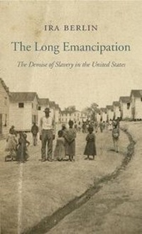 Abbildung von: The Long Emancipation - Harvard University Press