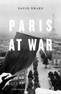 Enlarge image Cover: Paris at War - The Belknap Press