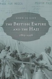 Bild vergrößern Bild: The British Empire and the Hajj - Harvard University Press