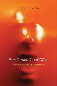 Abbildung von: Why Torture Doesn't Work - Harvard University Press