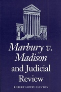 Cover: Marbury V. Madison and Judicial Review - University Press of Kansas