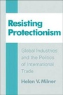 Cover: Resisting Protectionism - Princeton University Press