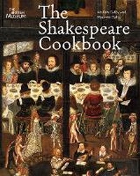 Enlarge image Cover: The Shakespeare Cookbook - British Museum Press