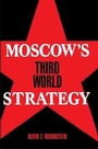 Cover: Moscow's Third World Strategy - Princeton University Press