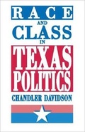 Cover: Race and Class in Texas Politics - Princeton University Press