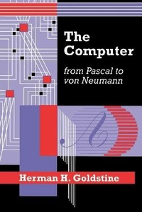 Enlarge image Cover: The Computer from Pascal to von Neumann - Princeton University Press