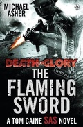 Cover: Death or Glory II: The Flaming Sword - Penguin Books Ltd