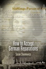 Cover: How to Accept German Reparations - University of Pennsylvania Press