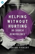 Cover: Helping Without Hurting In Church Benevolence - Moody Publishers
