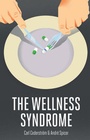 Cover: The Wellness Syndrome - Polity Press