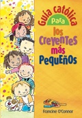 Cover: Guia Catolica Para Los Creyentes Mas Pequenos - Libros