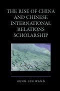 Cover: The Rise of China and Chinese International Relations Scholarship - Lexington Books