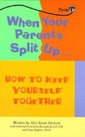 Cover: When Your Parents Split up - Price Stern Sloan Publishers Inc.,U.S.