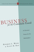Cover: Business for the Common Good - IVP Academic