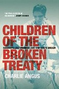 Cover: Children of the Broken Treaty - University of Regina Press