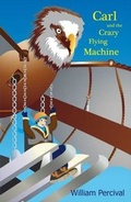 Cover: Carl and the Crazy Flying Machine - FCB Publishing