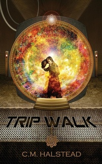 Enlarge image Cover: Trip Walk - C.M. Halstead