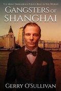 Cover: Gangsters of Shanghai - Rosetta No. 3 A/C Pty Ltd