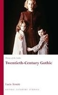 Cover: History of the Gothic: Twentieth-Century Gothic - University of Wales Press