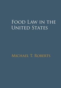 Abbildung von: Food Law in the United States - Cambridge University Press
