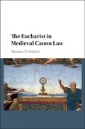 Cover: The Eucharist in Medieval Canon Law - Cambridge University Press