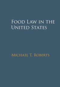 Abbildung von: Food Law in the United States - Cambridge University Press