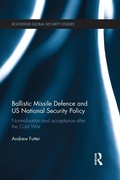 Cover: Ballistic Missile Defence and US National Security Policy - Routledge