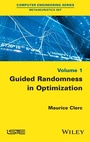 Cover: Guided Randomness in Optimization, Volume 1 - Wiley-ISTE